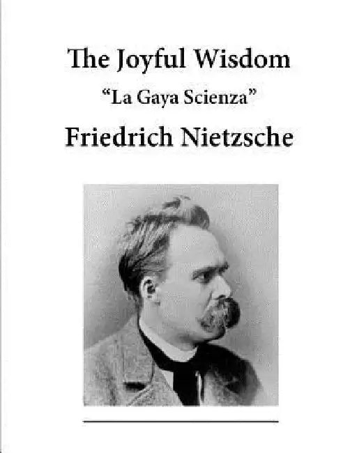 The Joyful Wisdom: La Gaya Scienza by Thomas Common