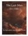 The Last Man: An Apocalyptic Science Fiction Novel by Mary Shelley