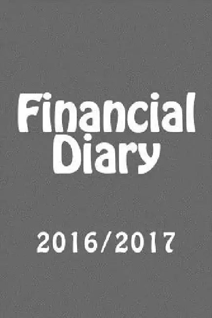 Financial Diary: 2016/17 by Alex Millbeach