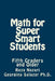 Math for Super Smart Students: Fifth Graders and Older by Georgina Salazar Ph. D.