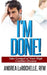 I'm Done!: Take Control of Your High Conflict Divorce by Andrea Larochelle Rfm