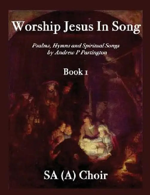 Worship Jesus in Song SA(A) by Andrew P. Partington