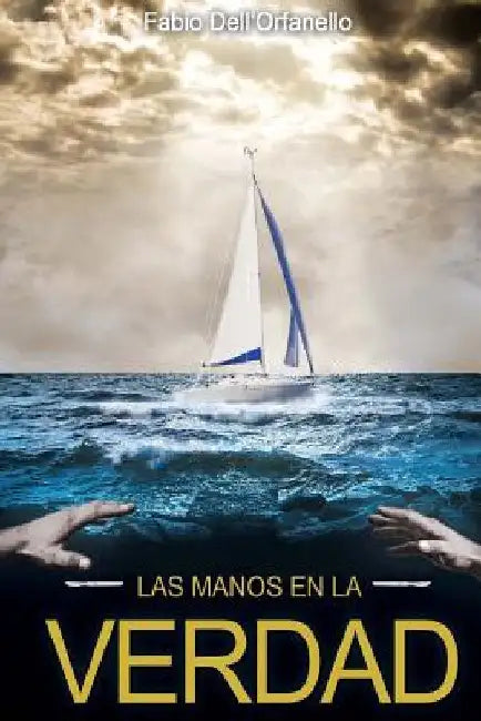 Las manos en la verdad by Dell'orfanello, Fabio