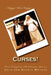 Curses!: Four Complete Melodrama Stories by John and Sheryl Meyers