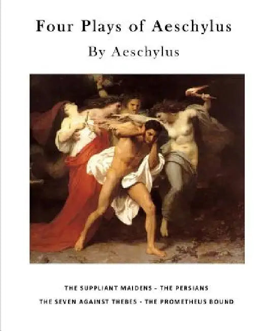 Four Plays of Aeschylus by E. D. a. Morshead