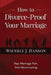 How to Divorce-Proof Your Marriage: Stop Marriage Pain, Start Reconnecting by Waverly J. Hanson