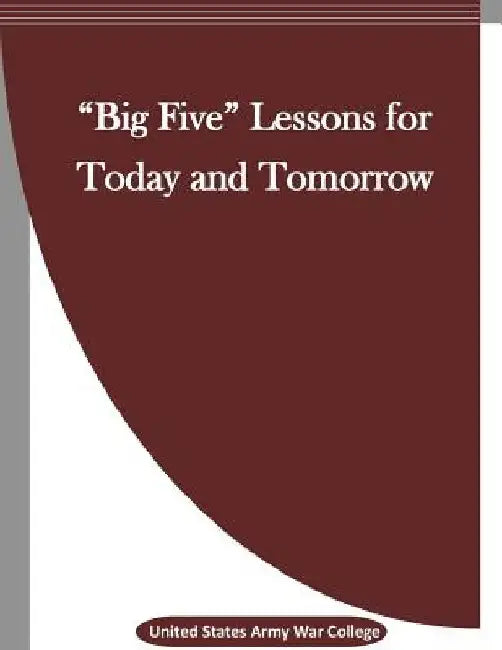 Big Five Lessons for Today and Tomorrow by Penny Hill Press Inc