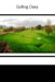 Golfing Diary by Tom Alyea