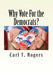 Why Vote For the Democrats? by Carl T. Rogers