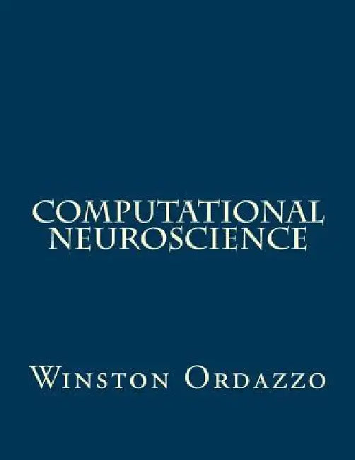 Computational Neuroscience by Winston Ordazzo