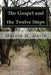 The Gospel and the Twelve Steps: Following Jesus on the Path of Recovery by Martin M. Davis