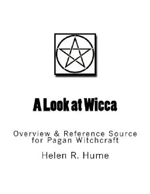 A Look at Wicca: Overview & Reference Source for Pagan Witchcraft by Helen R. Hume