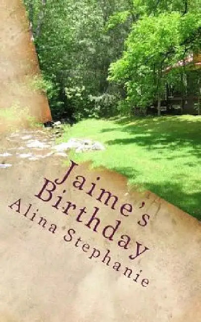 Jaime's Birthday by Alina Stephanie