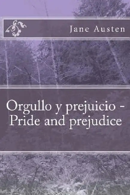 Orgullo y prejuicio - Pride and prejudice by Austen, Jane