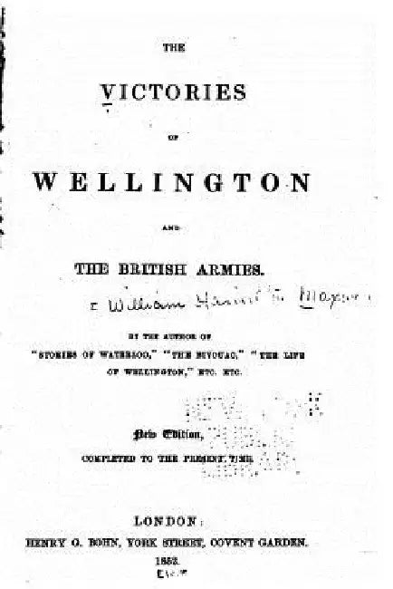The Victories of Wellington and the British Armies by William Hamilton Maxwell