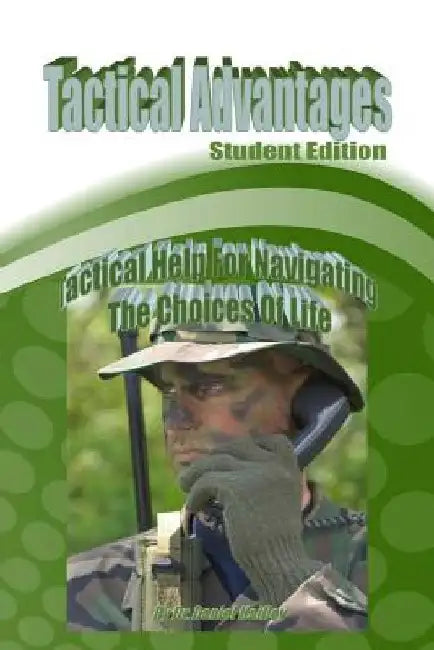 Tactical Advantages Student Edition by Daniel S. Haifley