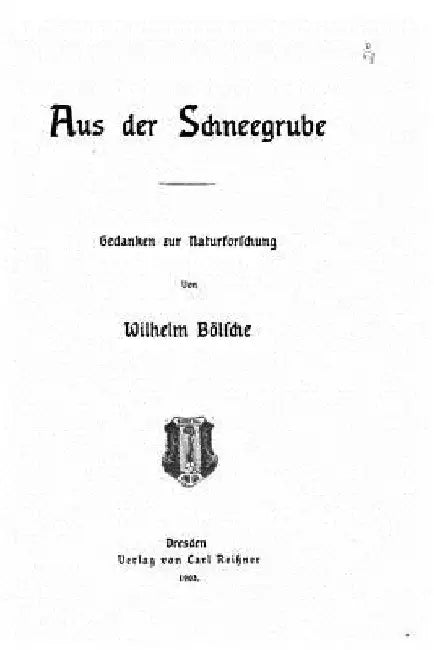 Aus der Schneegrube by Bolsche, Wilhelm