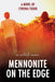 Mennonite on the Edge: An Unlikely Romance by Cynthia Yoder