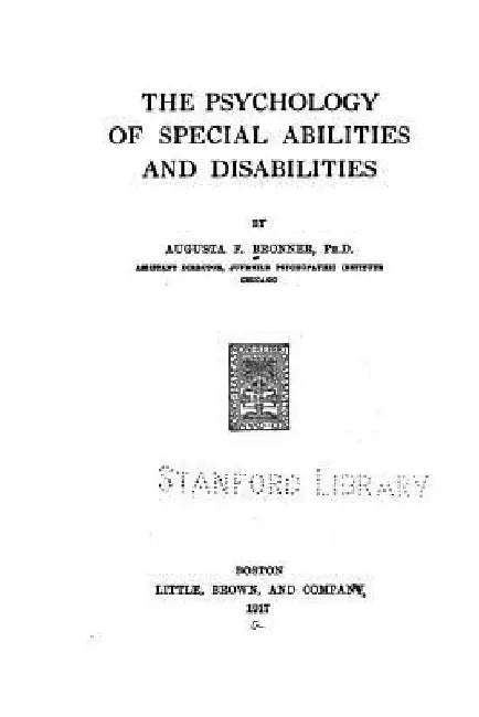 The psychology of special abilities and disabilities by Augusta F. Bronner