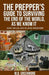 The Prepper's Guide to Surviving the End of the World, as We Know It: Gear, Skills, and Related Know-How by Creekmore