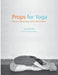 Props for Yoga - Volume 2: Sitting Asanas and Forward Extensions by Michael Sela