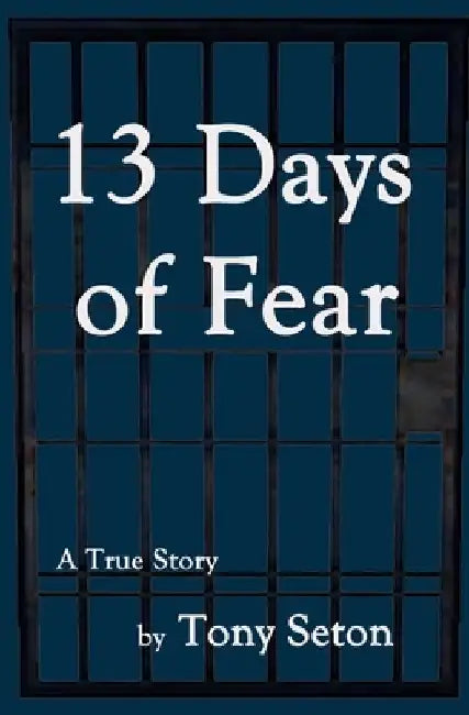 13 Days of Fear by Tony Seton