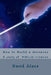 How to Build a Universe: A study of the Genesis creation by David Wayne Glaze