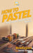 How To Pastel: Your Step-By-Step Guide To Pastels by Farcas Fabiana