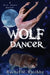 Wolf Dancer by Rachel M. Raithby