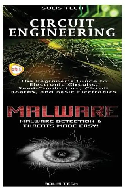 Circuit Engineering & Malware by Solis Tech