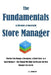 The Fundamentals to Become a Successful Store Manager by J. a. Thomas III
