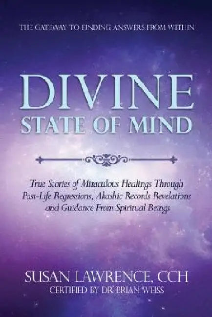 Divine State of Mind: The Gateway to Finding Answers from Within by Cch Susan Lawrence
