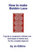 How to make Bobbin Lace: A guide to the equipment, stitches and techniques of bobbin lace for the complete beginner by Jo Edkins