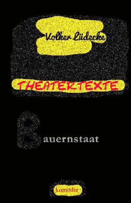 THEATERTEXTE Bauernstaat: Europa Trilogie Teil 3 by Lüdecke, Volker