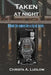 Taken at Night by Christa a. Ludlow