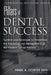 Pillars of Dental Success Second Edition: Systems and Strategies to Streamline the Marketing and Management of the Modern Dental Practice by Mark Costes