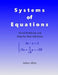 Systems of Equations: Word Problems and Step-by-Step Solutions by Arben Alimi