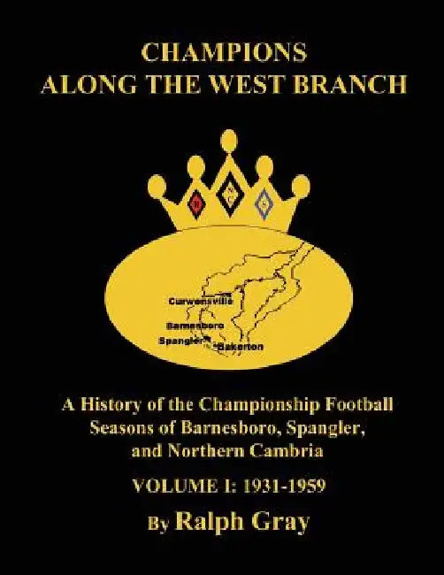 Champions Along the West Branch by Ralph Gray