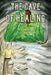 The Cave of Healing: Adventures in the Worlds of In and Out by William Haponski