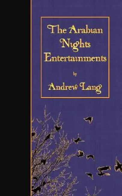 The Arabian Nights Entertainment by Andrew Lang