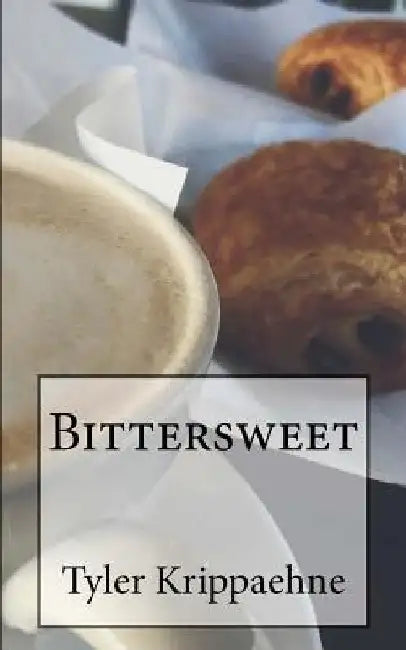 Bittersweet by Tyler Krippaehne