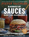 Barbecue Sauces, Rubs, and Marinades--Bastes, Butters & Glazes, Too by Steven Raichlen