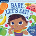 Indestructibles: Baby, Let's Eat! by Stephan Lomp