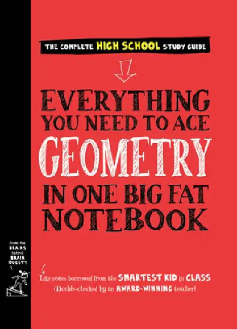 Everything You Need to Ace Geometry in One Big Fat Notebook by Workman Publishing