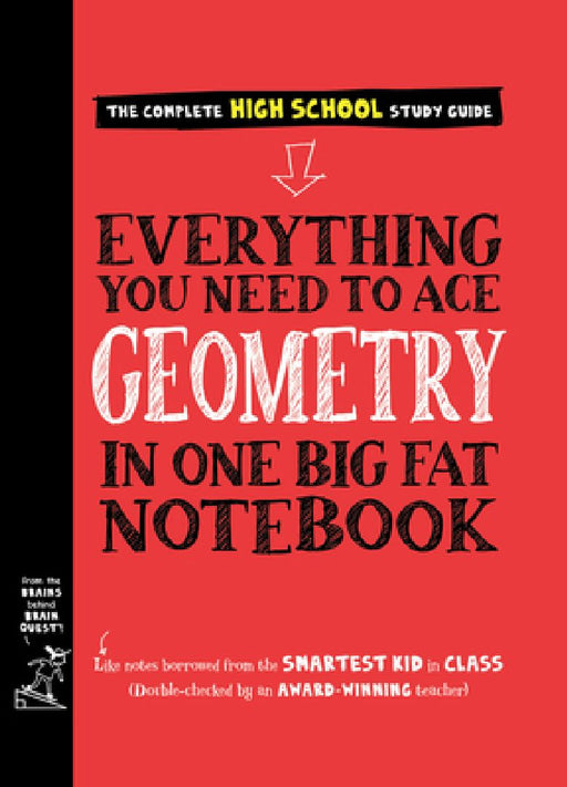 Everything You Need to Ace Geometry in One Big Fat Notebook by Workman Publishing