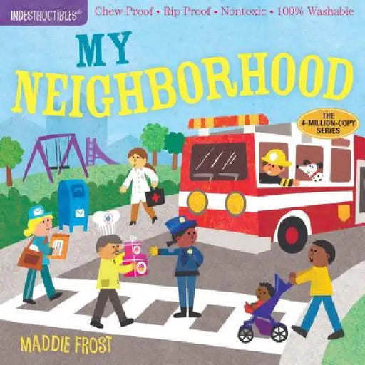 Indestructibles: My Neighborhood by Maddie Frost