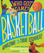 Who Got Game?: Basketball: Amazing But True Stories! by Derrick D. Barnes