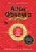Atlas Obscura, 2nd Edition: An Explorer's Guide to the World's Hidden Wonders by Joshua Foer