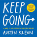 Keep Going: 10 Ways to Stay Creative by Austin Kleon
