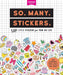 So. Many. Stickers.: 3,000+ Little Stickers for Your Big Life by Pipsticks(r)+workman(r)